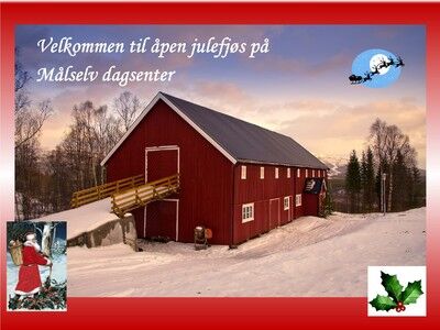 Åpent julefjøs ved Målselv dagsenter onsdag 26.nov kl 15-19