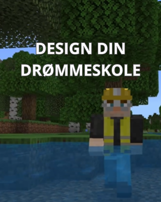 Minecraft figur med teksten design din drømmeskole